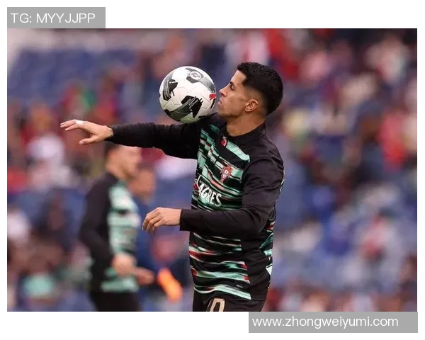 坎塞洛在足球场上的华丽转身与战术价值分析