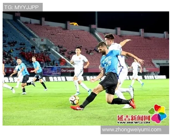 延边富德与大连超越的激烈对决期待精彩瞬间与精彩进球 延边富德与大连超越的激烈对决期待精彩瞬间与精彩进球