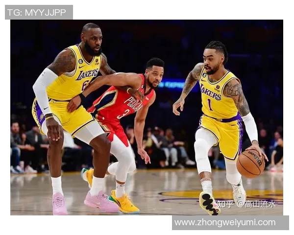 湖人对阵鹈鹕最新比赛精彩回顾与赛后分析全景呈现